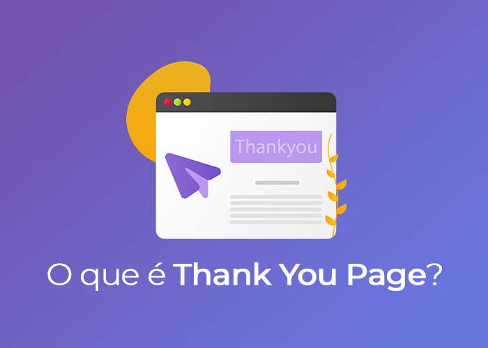 Thank You Page: o que é e como podemos aumentar os resultados com ela?